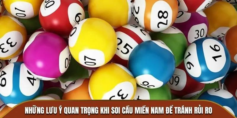 Những lưu ý quan trọng khi soi cầu miền Nam để tránh rủi ro