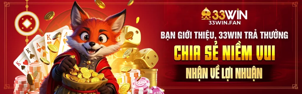 Bạn giới thiệu, 33Win trả thưởng. Chia sẻ niềm vui, nhận về lợi nhuận.