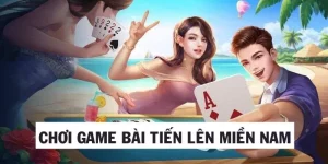 chơi game bài tiến lên miền Nam