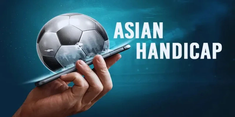 Giải mã asian handicap là gì