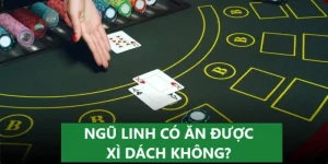 ngũ linh có ăn được xì dách không